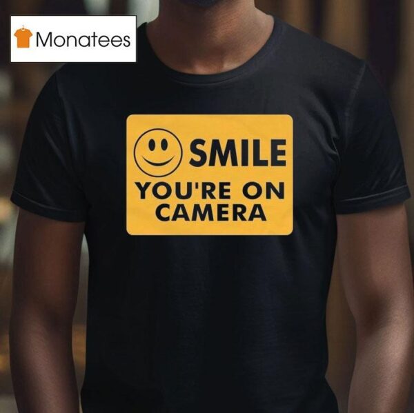 Ross Creations Smile You Re On Camera T Shirt