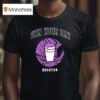 Ruin Your Day Houston T Shirt
