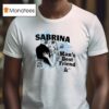 Sabrina Carpenter Is Man S Best Friend Sept Pt T Shirt
