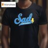 Sad Girlz University T Shirt