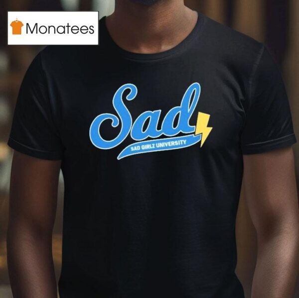 Sad Girlz University T Shirt
