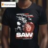 Saw How Much Blood Would You Shed To Stay Alive Every Puzzle Has Its Pieces T Shirt