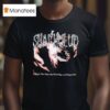 Shai Hulud Hearts Once Nourished With Hope And Compassion T Shirt