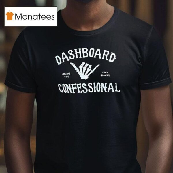 Skeleton Hand Dashboard Confessional Waving This Town Goodbye T Shirt