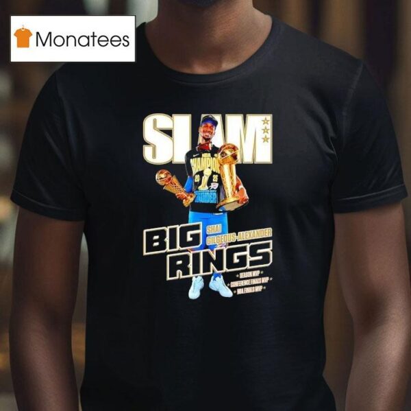 Slam Shai Gilgeous Alexander Oklahoma City Thunders Basketball Big Rings T Shirt