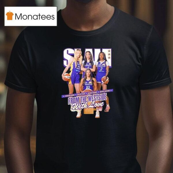 Slam X Los Angeles Sparks From The Westside With Love T Shirt