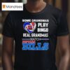 Some Grandmas Play Bingo Real Grandmas Watch Buffalo Bills T Shirt