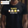 South Park Talented In So Many Ways T Shirt