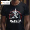 Starship From Starbase Texas X T Shirt