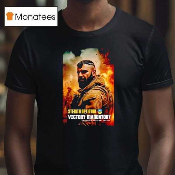 Stealth Optional Victory Mandatory Georgian National Legion T Shirt