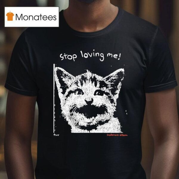 Stop Loving Me Pixel Sophomore Album Ca T Shirt