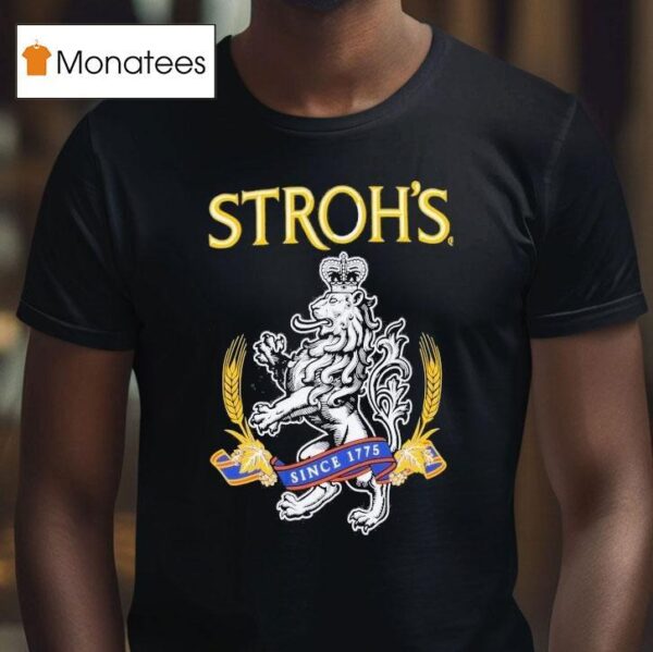 Stroh S Since T Shirt