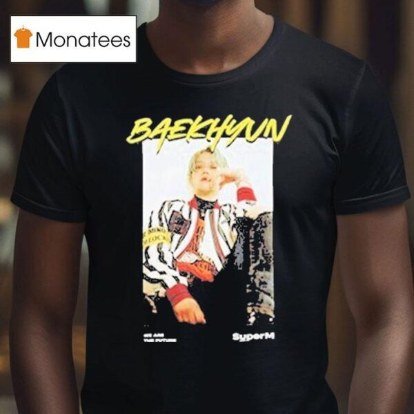 Superm Ar Baekhyun Version We The Future T Shirt
