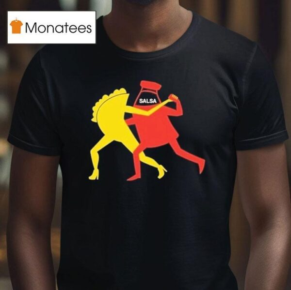 Taco Salsa Dance Protes T Shirt