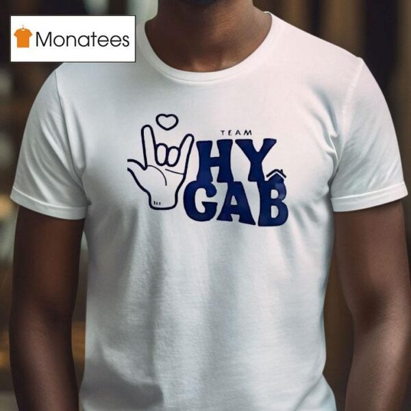Team Hy Gab Sign Hand T Shirt