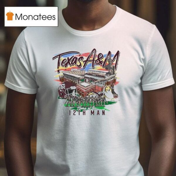 Texas Am Aggies Home Of The Th Man T Shirt
