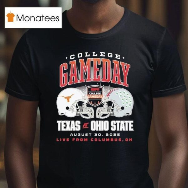 Texas Longhorns Vs Ohio State Buckeyes College Gameday Live From Columbus Oh Helmets T Shirt