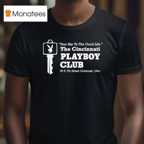 The Cincinnati Playboi Carti Club Your Key To The Life E Th Street Cincinnati Ohio T Shirt