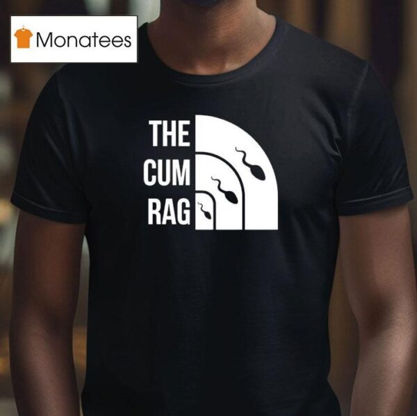 The Cum Rag Sperm Logo Parody T Shirt