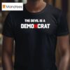 The Devil Is A Demoncra T Shirt