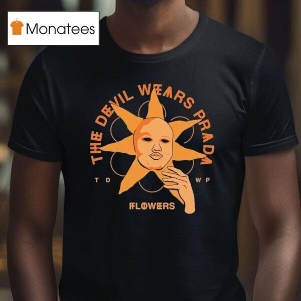 The Devil Wears Prada Sunflower Face Flowers T Shirt