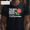 The Devil Wears Prada We Deliver Flowers Floris T Shirt