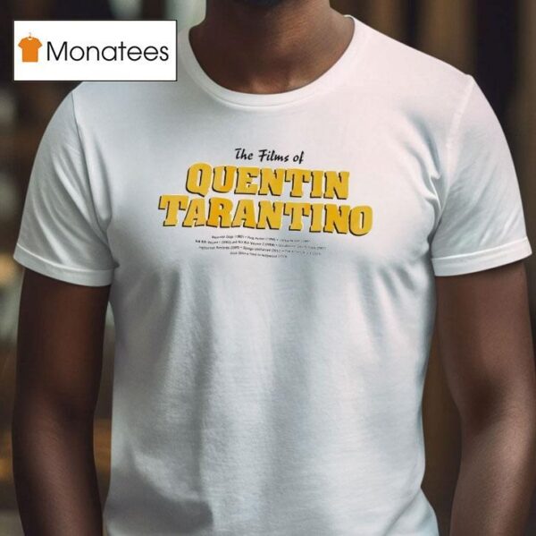 The Films Of Quentin Tarantino T Shirt