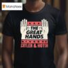 The Great Hands Skyler And Hotch Campaign T Shirt