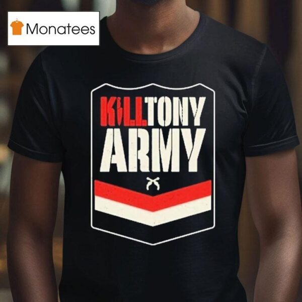 The Kill Tony Army T Shirt