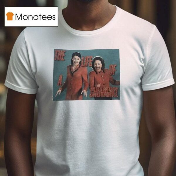 The Life Of A Showgirl T Shirt