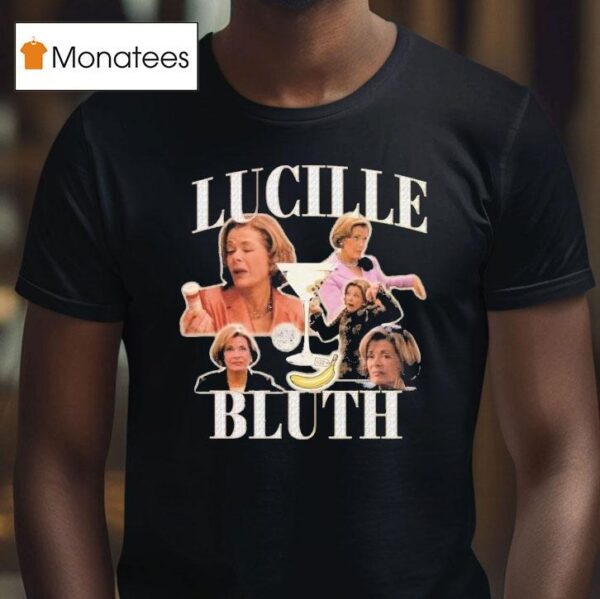 The Lucille Bluth T Shirt