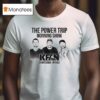 The Power Trip Morning Show Kfan Sports Radio T Shirt