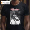 The Prowler The Human Exterminator He Has His Own Way Of Killing T Shirt