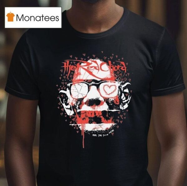 The Red Chord Feel The Pain Inside T Shirt