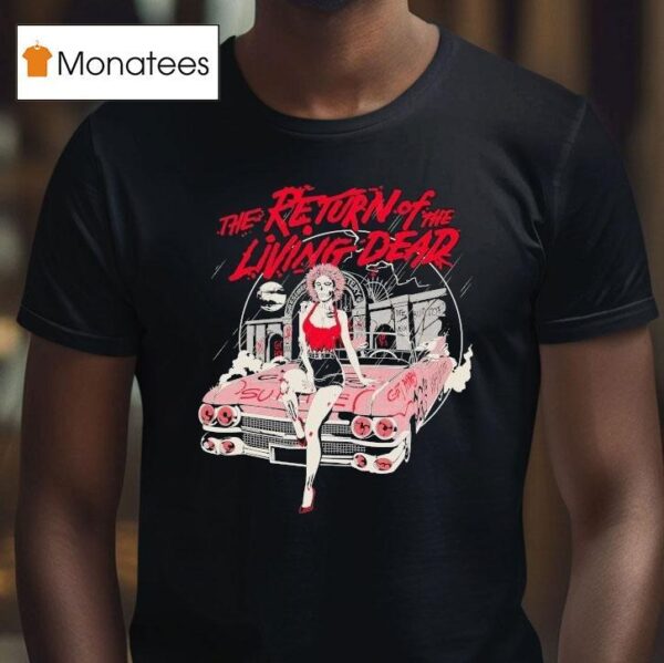The Return Of The Living Dead I Like Death T Shirt