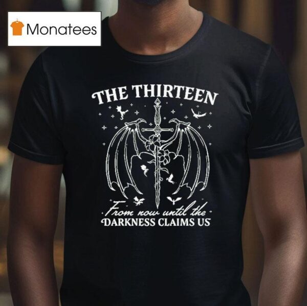 The Roaming Reader The Thirn From Now Until The Darkness Claims Us Sword T Shirt