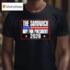 The Sandwich Guy For President Free Dc T Shirt