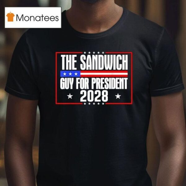The Sandwich Guy For President Free Dc T Shirt