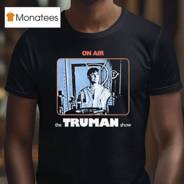 The Truman Show On Air T Shirt