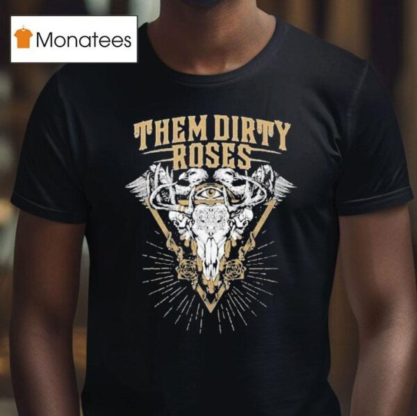 Them Dirty Roses Lost In The Woods T Shirt