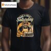 Tiger Have A Great Saturday Como Beer T Shirt