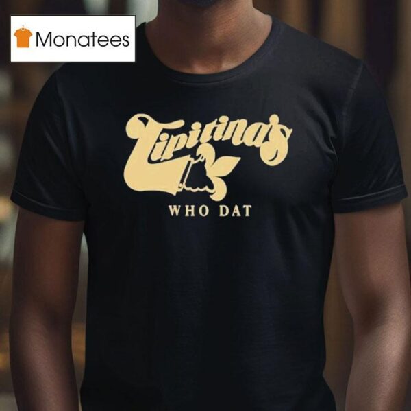 Tipitina S Who Da T Shirt