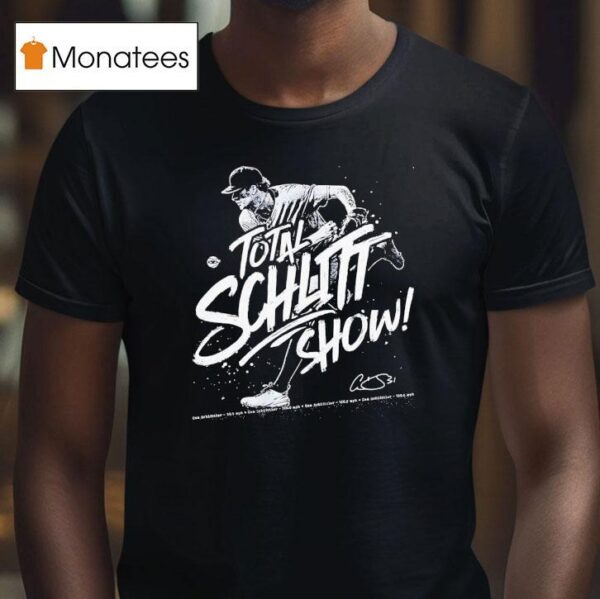 Total Schlitt Show Cam Schlittler New York Yankees Baseball T Shirt
