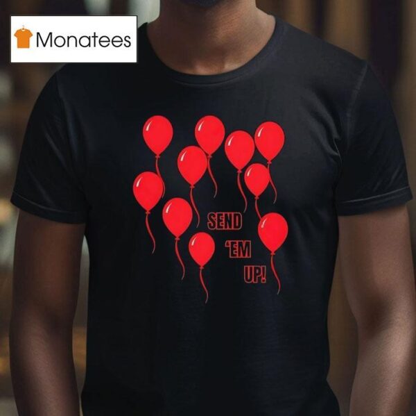 Touchdown Balloons Send Em Up T Shirt