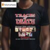 Traces Of Death Shocking True Life Horror Warning Do Not View If Easily Shocked T Shirt