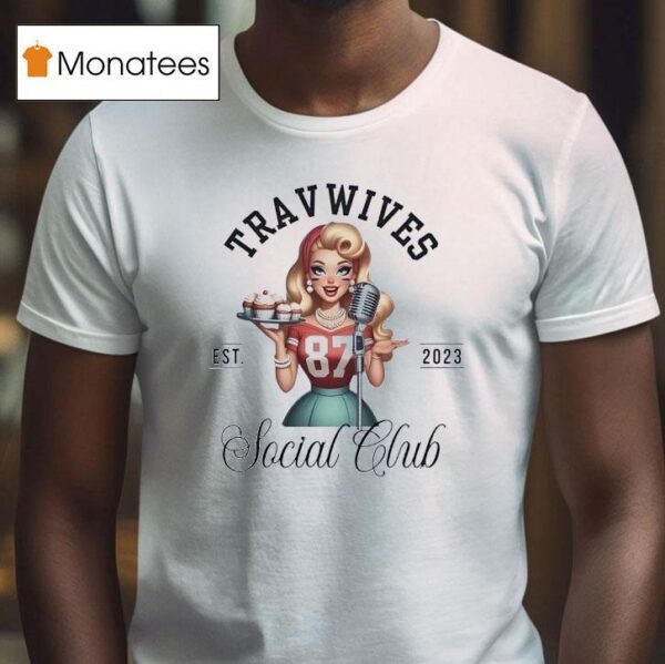 Trav Wives Est Social Club Kansas City Chiefs T Shirt