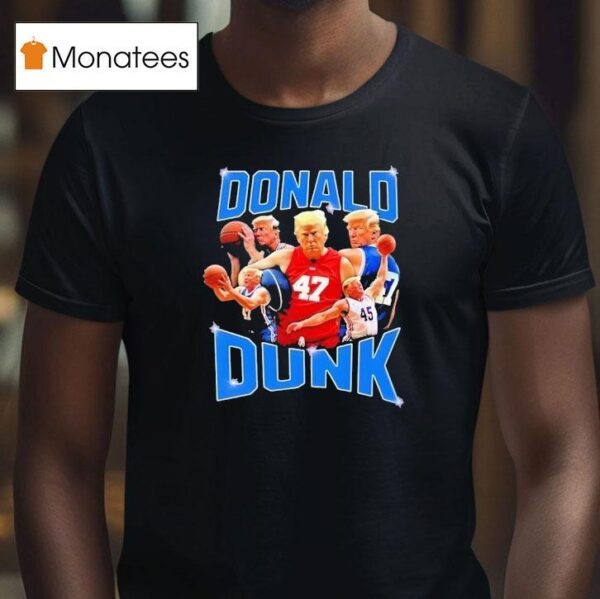 Trump Donald Dunk Basketball T Shirt