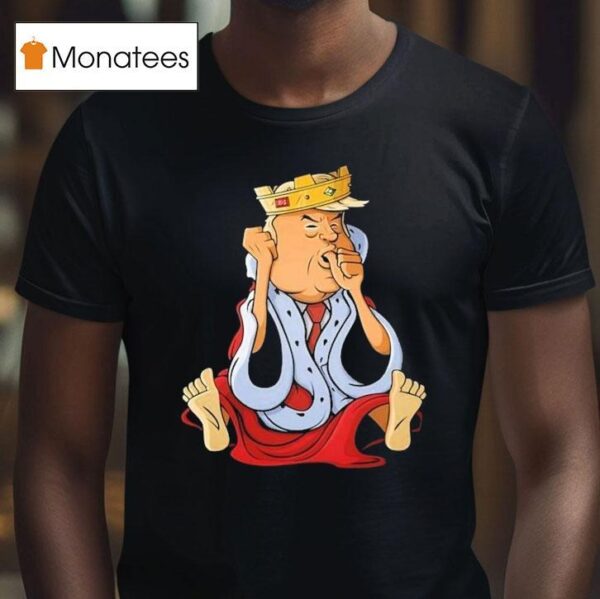 Trump Prince Don The Phony King Of Washington T Shirt