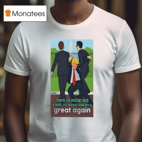 Trump This Is How To Make America Great Again T Shirt