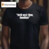 Until Next Time Goodbye T Shirt